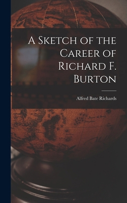 A Sketch of the Career of Richard F. Burton 1018262334 Book Cover