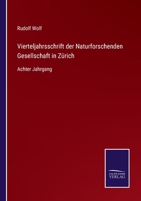 Vierteljahrsschrift der Naturforschenden Gesell... [German] 337502598X Book Cover
