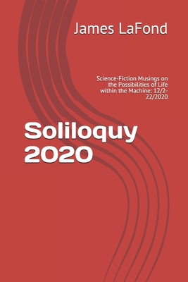 Soliloquy 2020: Science-Fiction Musings on the ... B08R4LW53D Book Cover