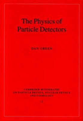 The Physics of Particle Detectors 0521662265 Book Cover