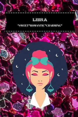 Libra: Sweet*romantic*charming 1702110044 Book Cover