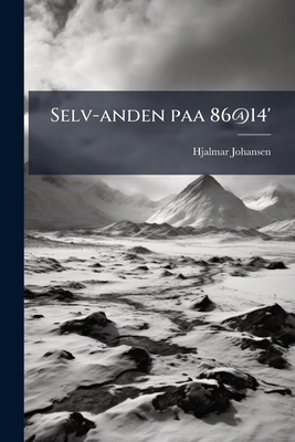 Selv-anden paa 86@14': Optegnelser fra den Nors... [Norwegian] 1175513997 Book Cover