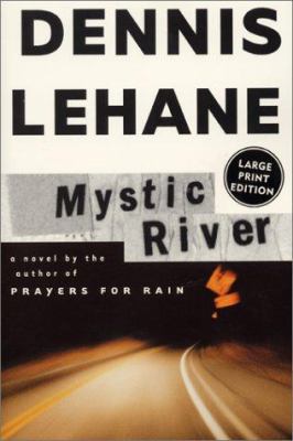 Mystic River [Large Print] 0060185635 Book Cover