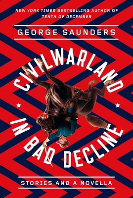 Civilwarland in Bad Decline: Stories and a Novella 0812987683 Book Cover