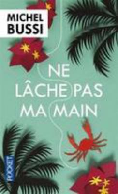 Ne lache pas ma main (French Edition) [French] 2266244388 Book Cover