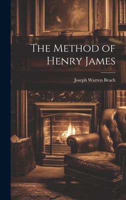 The Method of Henry James 101947789X Book Cover