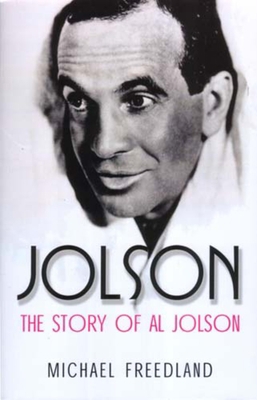 Jolson: The Story of Al Jolson 0853037388 Book Cover