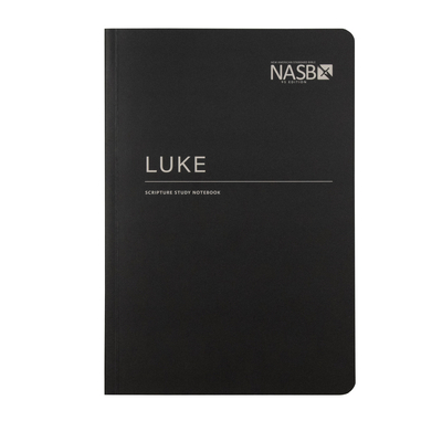NASB Scripture Study Notebook: Luke: NASB 1636642209 Book Cover