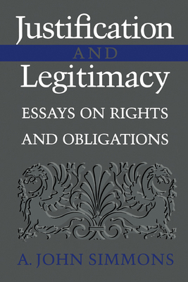 Justification and Legitimacy: Essays on Rights ... 0521793653 Book Cover
