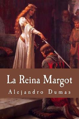 La Reina Margot (Spanish Edition) [Spanish] 153960781X Book Cover