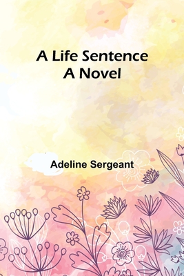 A Life Sentence 935689888X Book Cover