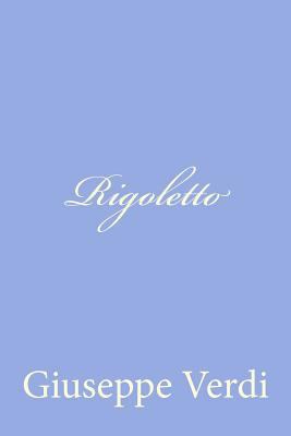 Rigoletto [Italian] 1479365270 Book Cover