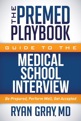 The Premed Playbook Guide to the Medical School... 1683502159 Book Cover