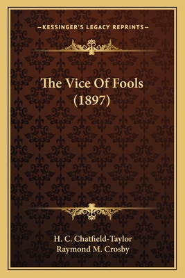 The Vice Of Fools (1897) 1163979619 Book Cover