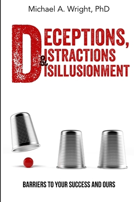Deceptions, Distractions & Disillusionment: Bar... 1943616124 Book Cover