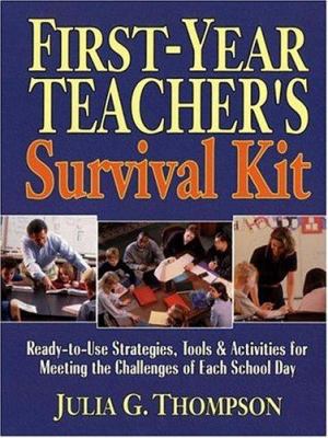 First-Year Teacher's Survival Kit: Ready-To-Use... 0130616443 Book Cover