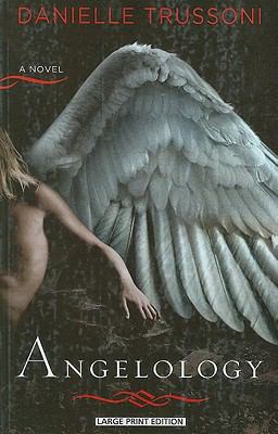 Angelology [Large Print] 1594134588 Book Cover