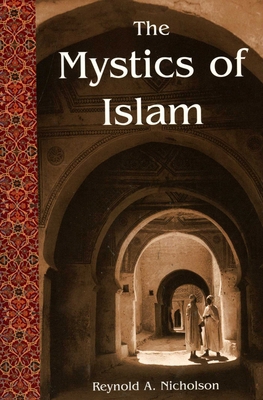The Mystics of Islam 0941532488 Book Cover