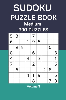Sudoku Puzzle Book Medium: 300 Puzzles Volume 3 B08CWL2KBK Book Cover