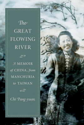 The Great Flowing River: A Memoir of China, fro... 0231188404 Book Cover