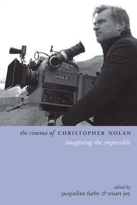 The Cinema of Christopher Nolan: Imagining the ... 0231173970 Book Cover