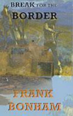 Break for the Border 174030005X Book Cover
