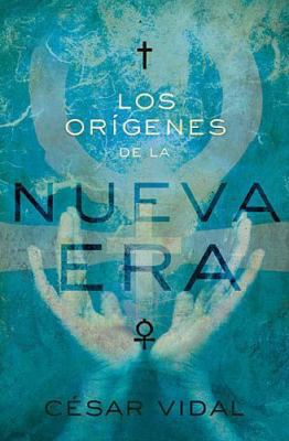 Los Orígenes de la Nueva Era [Spanish] 1602552789 Book Cover