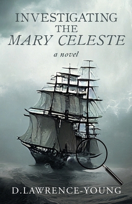 Investigating the Mary Celeste 1803781718 Book Cover