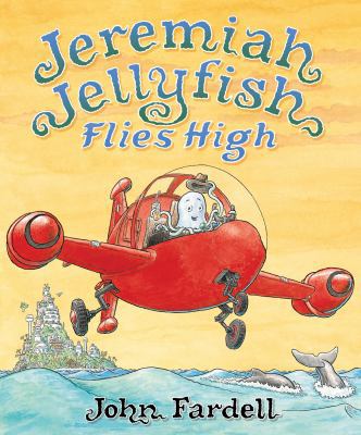 Jeremiah Jellyfish Flies High 1849390142 Book Cover