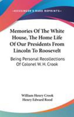 Memories Of The White House, The Home Life Of O... 0548260753 Book Cover