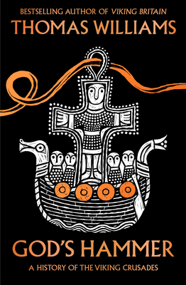 God’s Hammer: A History of the Viking Crusades B0FSJ1TZGQ Book Cover