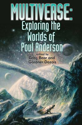 Multiverse: Exploring the Worlds of Poul Anderson 1476781745 Book Cover