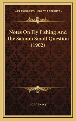 Notes On Fly Fishing And The Salmon Smolt Quest... 1168761409 Book Cover