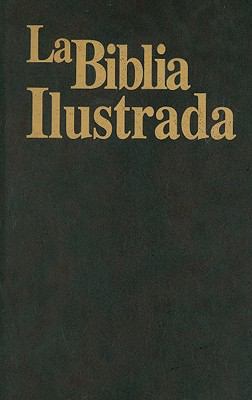 La Biblia Ilustrada [Spanish] 0781436222 Book Cover