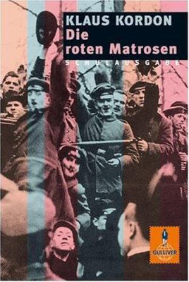 Die roten Matrosen oder Ein vergessener Winter.... [German] 3407788835 Book Cover