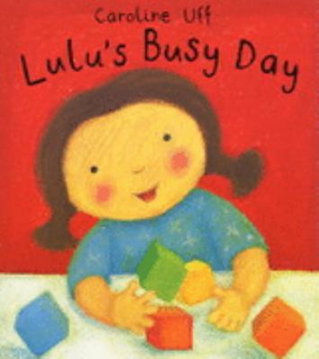 Lulu's Busy Day 1843624621 Book Cover