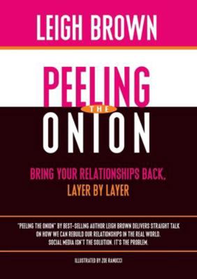 Peeling the Onion: Bring Your Relationships Bac... B0G5433PH2 Book Cover