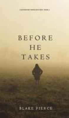 Before He Takes (A Mackenzie White Mystery-Book 4) 1632919443 Book Cover