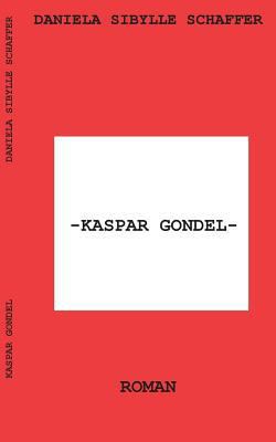 Kaspar Gondel [German] 3746017300 Book Cover