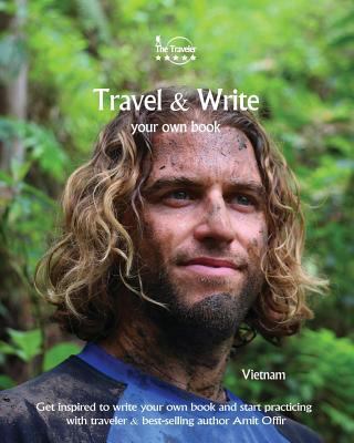 Travel & Write Your Own Book - Vietnam: Get Ins... 1981294201 Book Cover