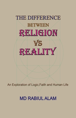 The Difference between Religion vs Reality B0GQRBMML4 Book Cover