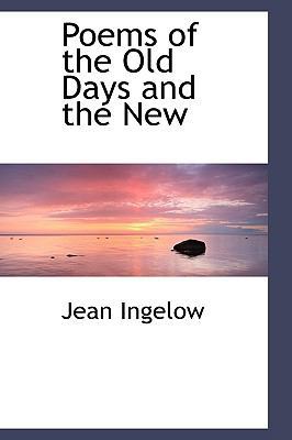 Poems of the Old Days and the New 1103120786 Book Cover