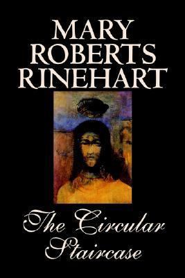The Circular Staircase by Mary Roberts Rinehart... 0809595923 Book Cover