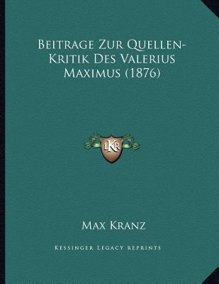 Beitrage Zur Quellen-Kritik Des Valerius Maximu... [German] 1167338340 Book Cover