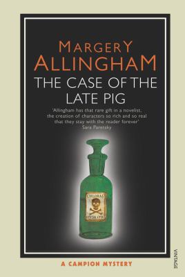 The Case of the Late Pig: A Campion Mystery 0099477742 Book Cover