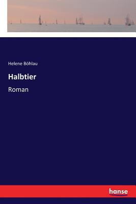 Halbtier: Roman [German] 3337356907 Book Cover