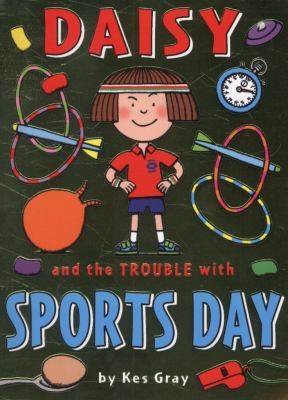 Daisy and the Trouble with Sports Day B00JLLDAEM Book Cover