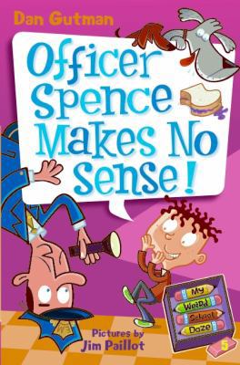 Officer Spence Makes No Sense! B007C20J9Q Book Cover