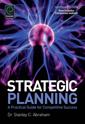 Strategic Planning: A Practical Guide for Compe... 1780525206 Book Cover