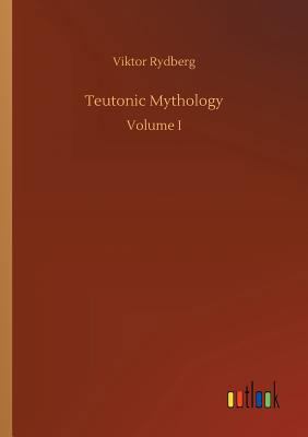 Teutonic Mythology 3732678431 Book Cover